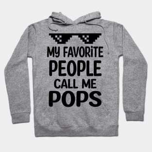 My favorite people call me pops Hoodie